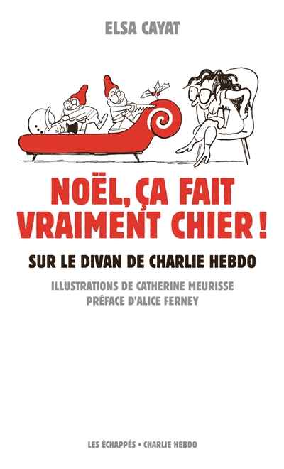 Noël, ça fait vraiment chier ! : sur le divan de Charlie Hebdo