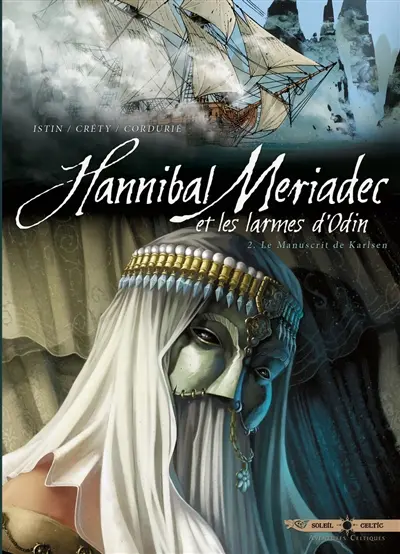 Hannibal Meriadec et les larmes d'Odin. Vol. 2. Le manuscrit de Karlsen
