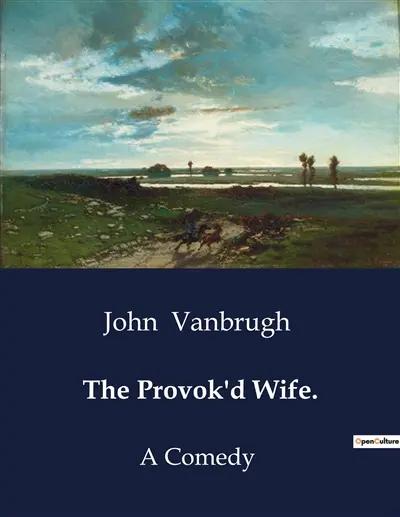 The Provok'd Wife. : A woman's quest for freedom in a world of constraints.