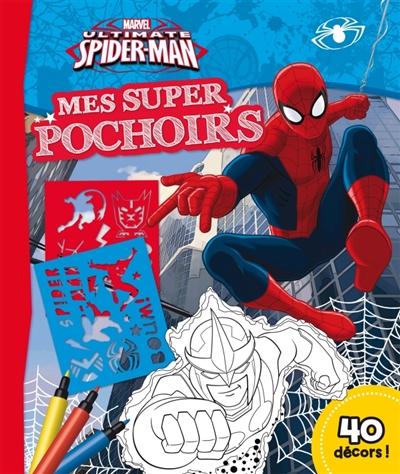 Ultimate Spider-Man : mes super pochoirs