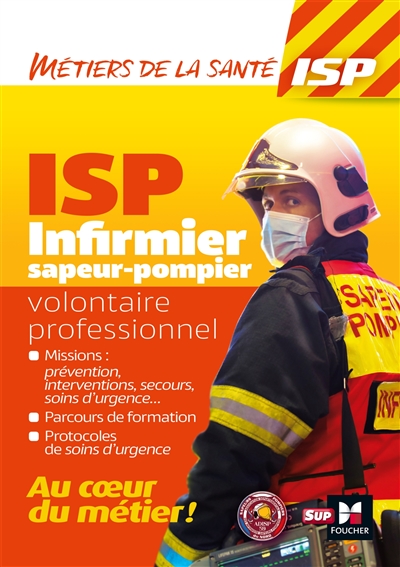 Infirmier sapeur-pompier volontaire professionnel : au coeur du métier !