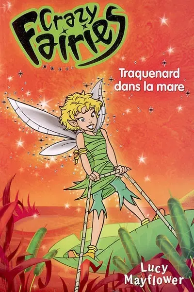Crazy Fairies. Vol. 2. Traquenard dans la mare