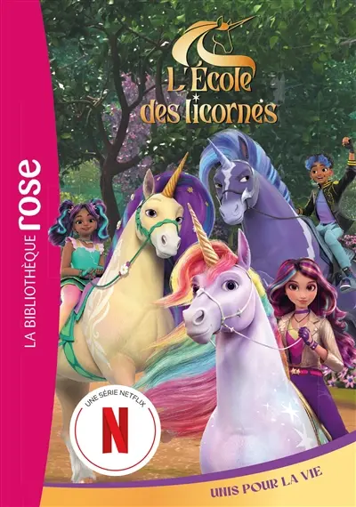 L'école des licornes. Vol. 8. Unis pour la vie