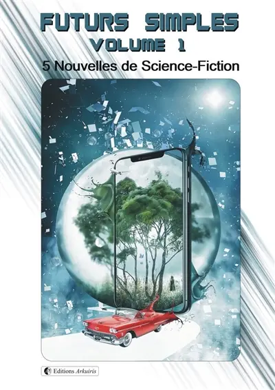 Futurs simples. Vol. 1. 5 nouvelles de science-fiction