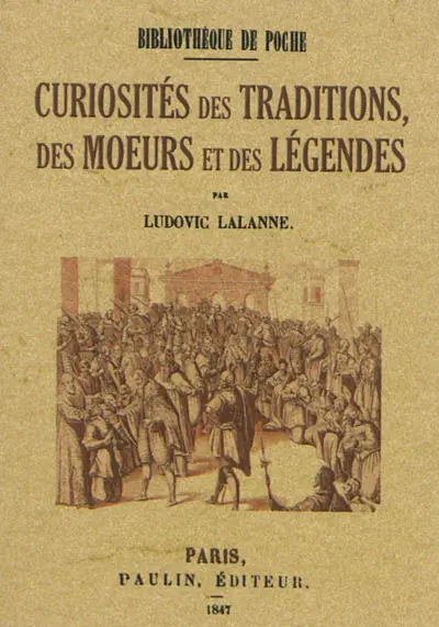 Curiosités des traditions, des moeurs et des légendes