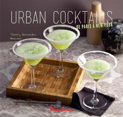 Urban cocktails : de Paris à New York