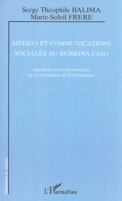 Médias et communications sociales au Burkina Faso : approche socio-économique de la circulation de l'information