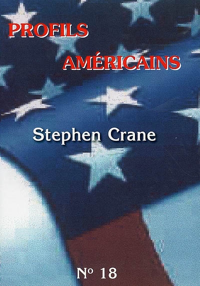 Profils américains, n° 18. Stephan Crane