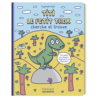 Titi le petit T-Rex : cherche et trouve