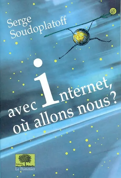 Avec Internet, où allons-nous ?