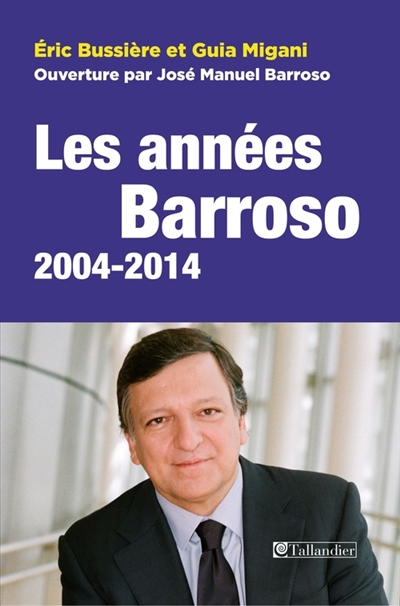 Les années Barroso 2004-2014 : Europe, crises et relance