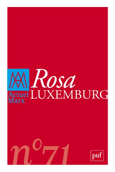 Actuel Marx, n° 71. Rosa Luxemburg