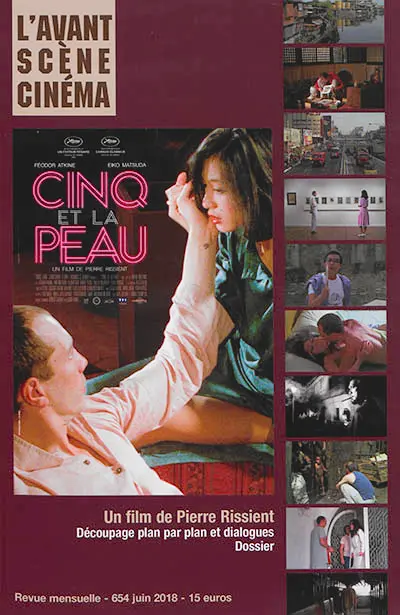 Avant-scène cinéma (L'), n° 654. Cinq et la peau : un film de Pierre Rissient : découpage plan par plan et dialogues