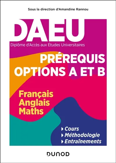 DAEU, diplôme d'accès aux études universitaires : prérequis options A et B : français, anglais, maths