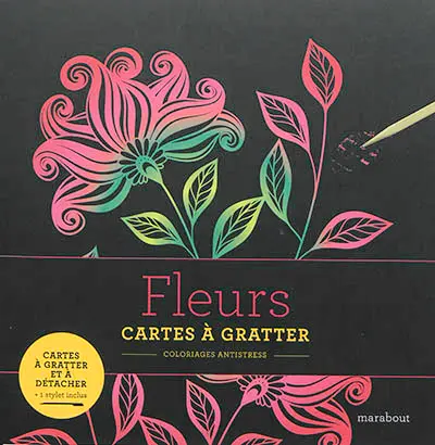 Fleurs : cartes à gratter : coloriages antistress