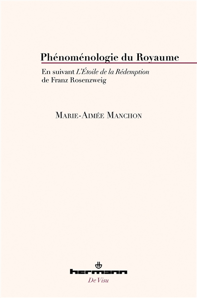 Phénoménologie du royaume : en suivant L'étoile de la rédemption de Franz Rosenzweig