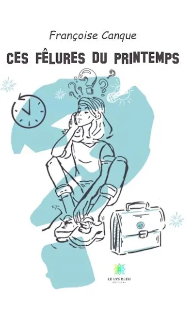 Ces fêlures du printemps