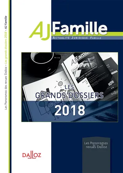 AJ Famille, les grands dossiers 2018
