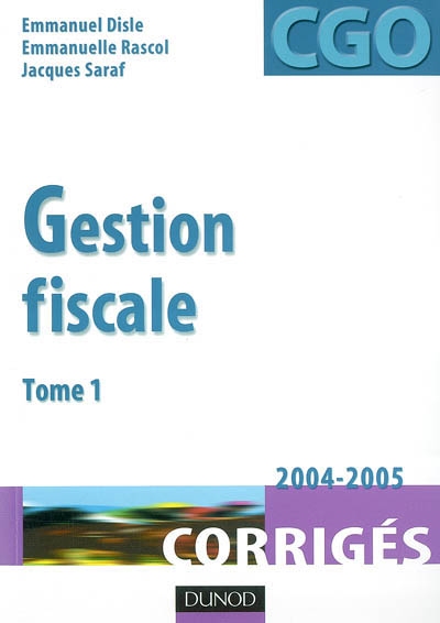 Gestion fiscale. Vol. 1. Corrigés