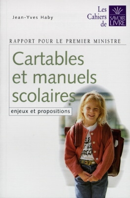 Cartables et manuels scolaires : enjeux et propositions : rapport pour le Premier ministre