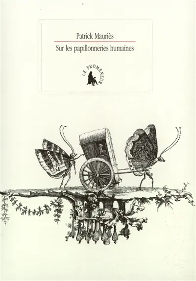 Les papillonneries humaines