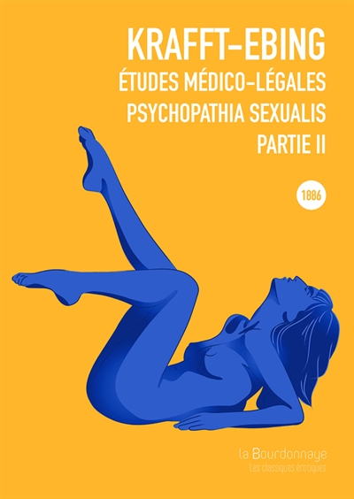 Etudes médico-légales : psychopathia sexualis : avec recherches spéciales sur l'inversion sexuelle. Vol. 2