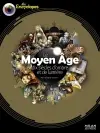Le Moyen Age : dix siècles d'ombre et de lumière