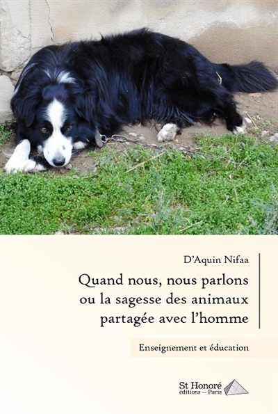 Quand nous, nous parlons ou La sagesse des animaux partagée avec l'homme : enseignement et éducation