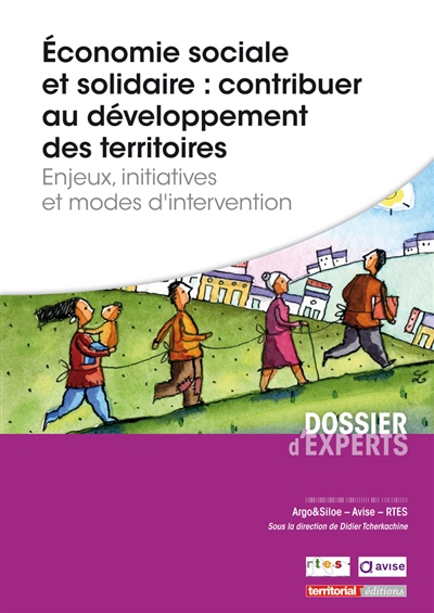 Economie sociale et solidaire : contribuer au développement des territoires : enjeux, initiatives et modes d'intervention