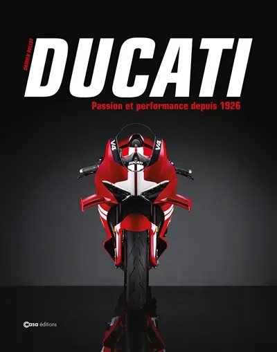 Ducati : passion et performance depuis 1926