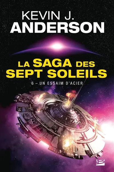 La saga des Sept Soleils. Vol. 6. Un essaim d'acier