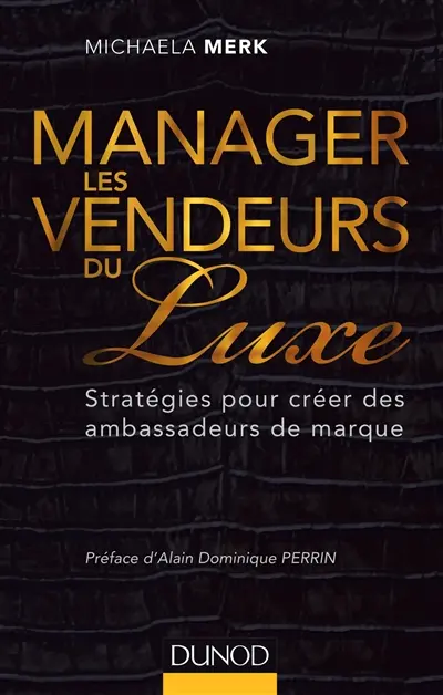 Manager les vendeurs du luxe : stratégies pour créer des ambassadeurs de marque