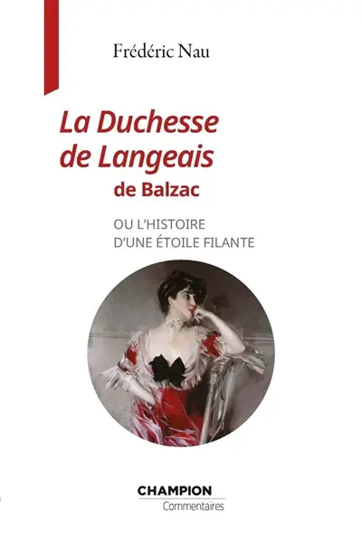 La duchesse de Langeais de Balzac ou L'histoire d'une étoile filante