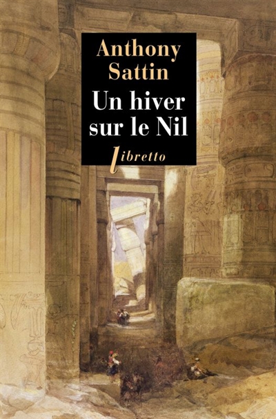 Un hiver sur le Nil : Florence Nightingale et Gustave Flaubert, l'échappée égyptienne
