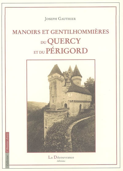 Manoirs et gentilhommières du Quercy et du Périgord
