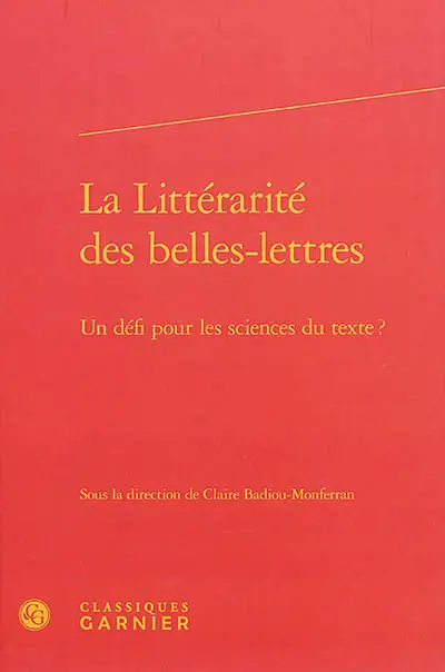 La littérarité des belles-lettres : un défi pour les sciences du texte ?