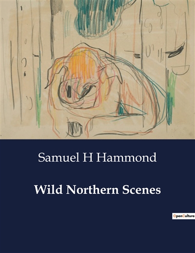 Wild Northern Scenes :...