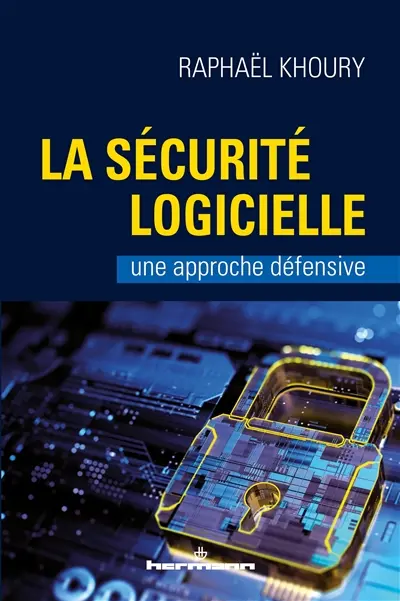 La sécurité logicielle : une approche défensive