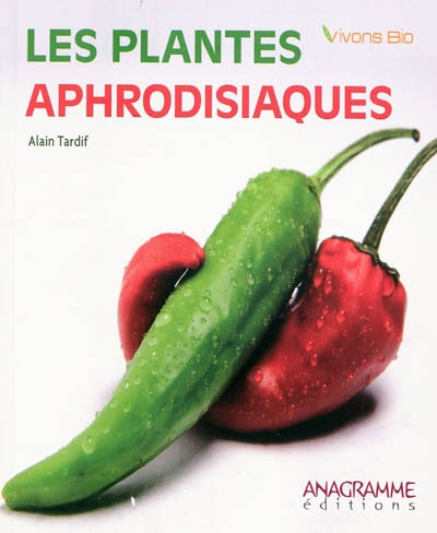 Les plantes aphrodisiaques