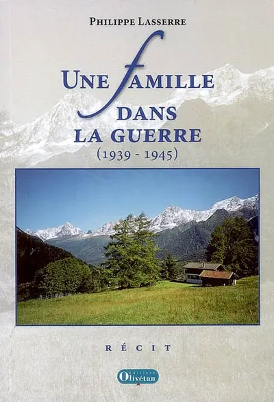 Une famille dans la guerre (1939-1945) : récit
