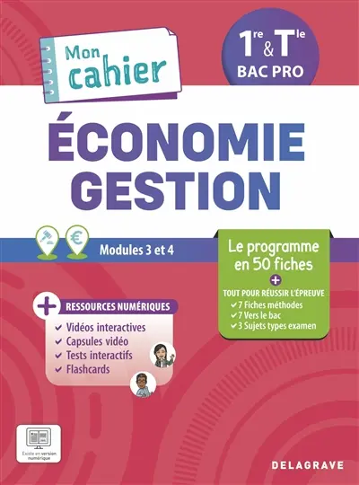Economie, gestion, 1re & terminale bac pro : modules 3 et 4