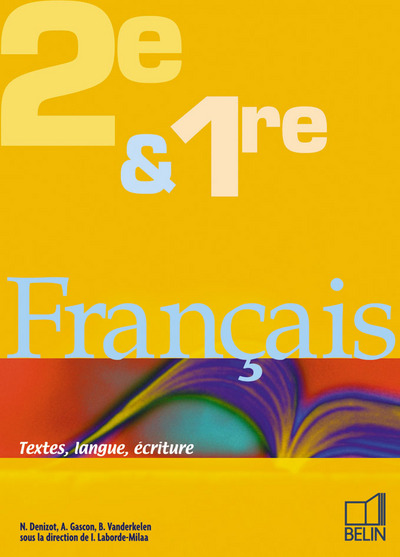 Français 2e-1re : textes, langue, écriture