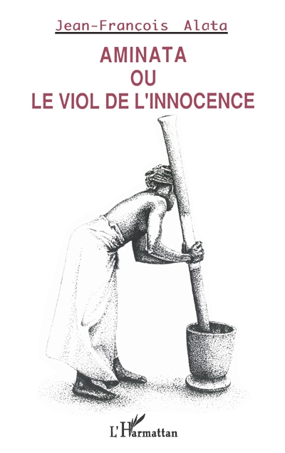 Aminata ou le Viol de l'innocence