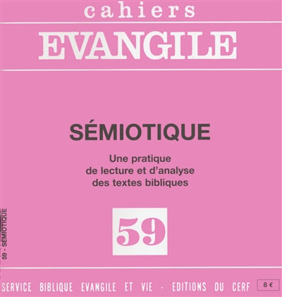 Cahiers Evangile, n° 59. Sémiotique : une pratique de lecture et d'analyse des textes bibliques