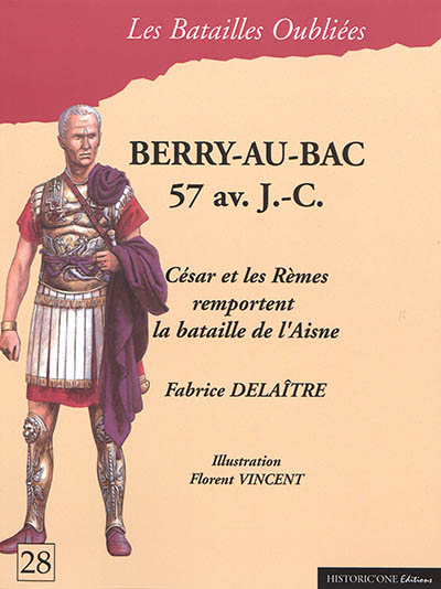 La bataille de Berry-au-Bac : 57 av. J.-C. : César et les Rèmes remportent la bataille de l'Aisne