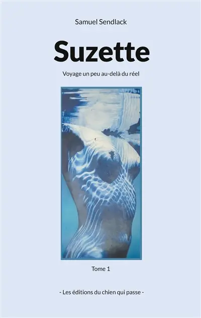 Suzette : Voyage un peu au-delà du réel