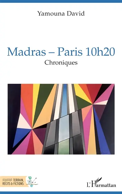 Madras-Paris 10 h 20 : chroniques