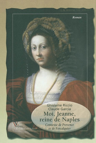 Moi, Jeanne, reine de Naples : comtesse de Provence et de Forcalquier