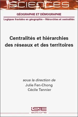 Centralités et hiérarchies des réseaux et des territoires