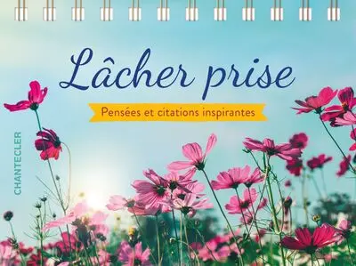 Lâcher prise : pensées et citations inspirantes